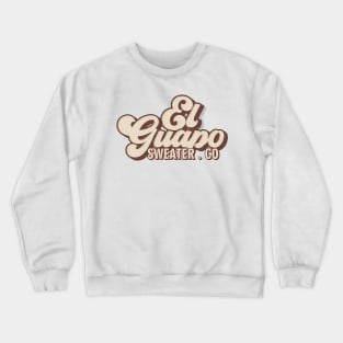 El Guapo Sweater. Co Crewneck Sweatshirt